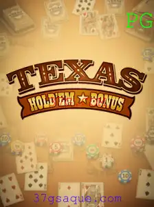 Descubra o Jogo Texas Hold'em Bonus no 37G.COM